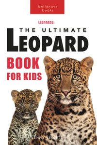 Leopards The Ultimate Leopard Book for Kids 