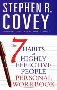 The 7 Habits of Highly Effective People: Personal Workbook 