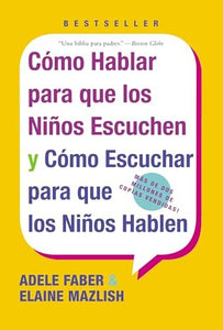 Como Hablar para que Los Ninos Escuchen 