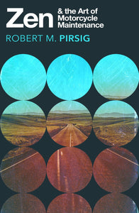 Zen and the Art of Motorcycle Maintenance 