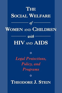 The Social Welfare of Women and Children with HIV and AIDS 