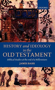History and Ideology in the Old Testament 