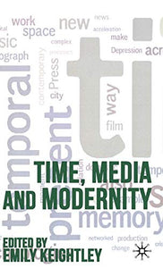 Time, Media and Modernity 