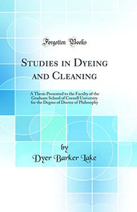 Studies in Dyeing and Cleaning 