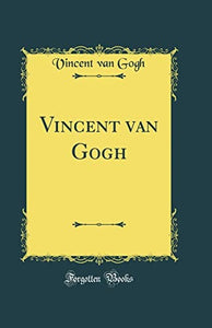 Vincent Van Gogh Briefe (Classic Reprint) 