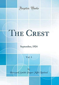 The Crest, Vol. 3: September, 1924 (Classic Reprint) 