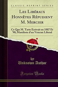 Les Liberaux Honnetes Repudient M. Mercier 