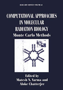 Computational Approaches in Molecular Radiation Biology 