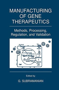 Manufacturing of Gene Therapeutics 