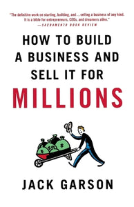 How to Build a Business and Sell it for Millions 