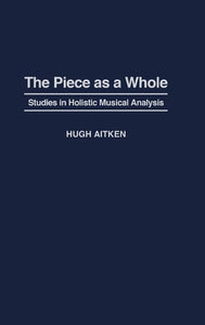 The Piece as a Whole 