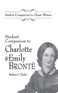 Student Companion to Charlotte and Emily Bronte 