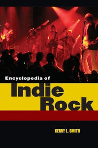 Encyclopedia of Indie Rock 