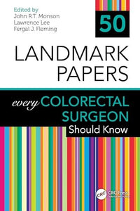 50 Landmark Papers every Colorectal Surgeon Should Know 