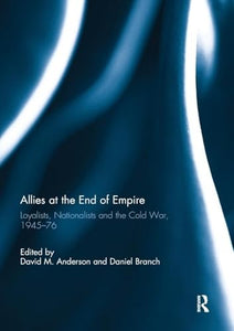 Allies at the End of Empire 
