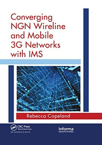 Converging NGN Wireline and Mobile 3G Networks with IMS 