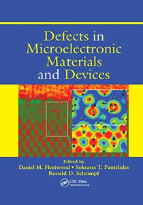 Defects in Microelectronic Materials and Devices 