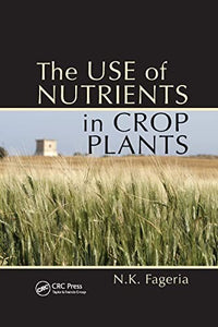 The Use of Nutrients in Crop Plants 