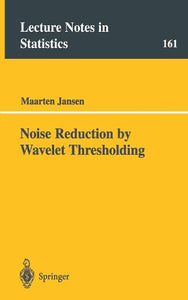 Noise Reduction by Wavelet Thresholding 