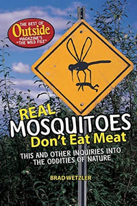 Real Mosquitoes Don't Eat Meat 