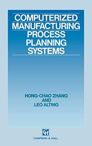 Computerized Manufacturing Process Planning Systems 