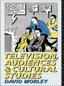 Television, Audiences and Cultural Studies 