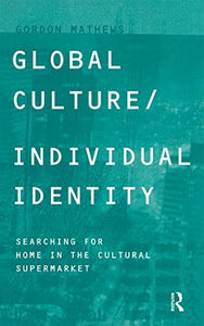 Global Culture/Individual Identity 