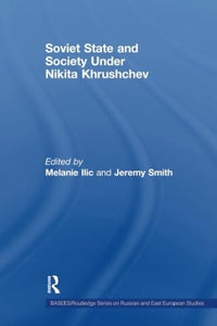 Soviet State and Society Under Nikita Khrushchev 