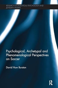 Psychological, Archetypal and Phenomenological Perspectives on Soccer 