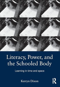 Literacy, Power, and the Schooled Body 