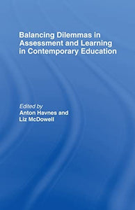 Balancing Dilemmas in Assessment and Learning in Contemporary Education 