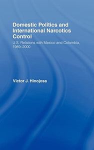 Domestic Politics and International Narcotics Control 