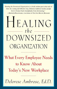 Healing the Downsized Organization 