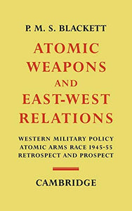 Atomic Weapons and East-West Relations 