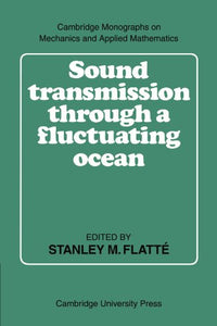 Sound Transmission through a Fluctuating Ocean 