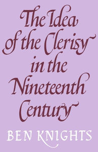 The Idea of the Clerisy in the Nineteenth Century 