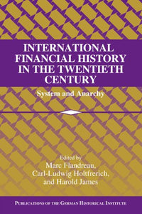 International Financial History in the Twentieth Century 