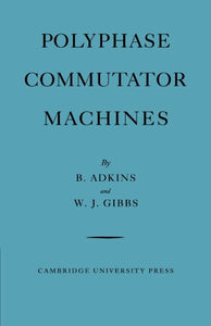 Polyphase Commutator Machines 