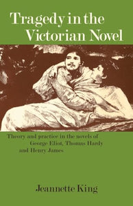Tragedy in the Victorian Novel 