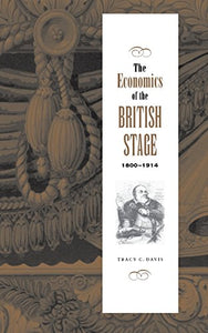 The Economics of the British Stage 18001914 