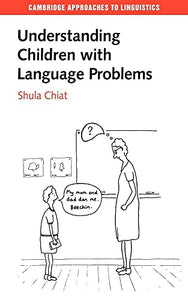 Understanding Children with Language Problems 