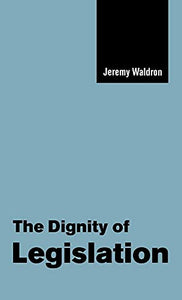 The Dignity of Legislation 