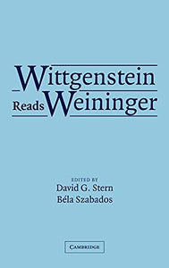 Wittgenstein Reads Weininger 