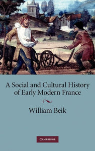 A Social and Cultural History of Early Modern France 