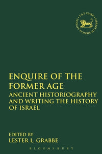 Enquire of the Former Age 