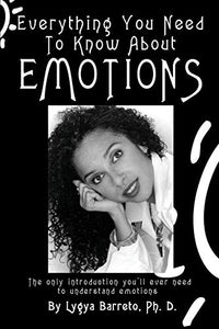 Everything You Need To Know About Emotions 