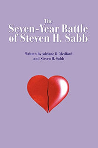 The Seven-Year Battle of Steven H. Sabb 