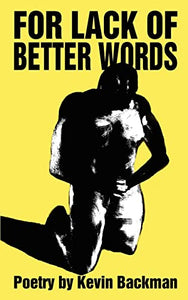 For Lack of Better Words 
