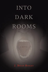 Into Dark Rooms 