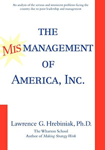 The Mismanagement of America, Inc. 